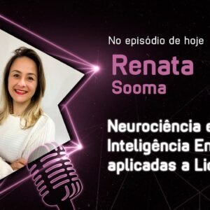 Neurociência e Inteligência Emocional aplicadas a Liderança